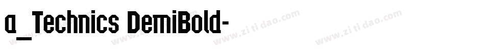 a_Technics DemiBold字体转换